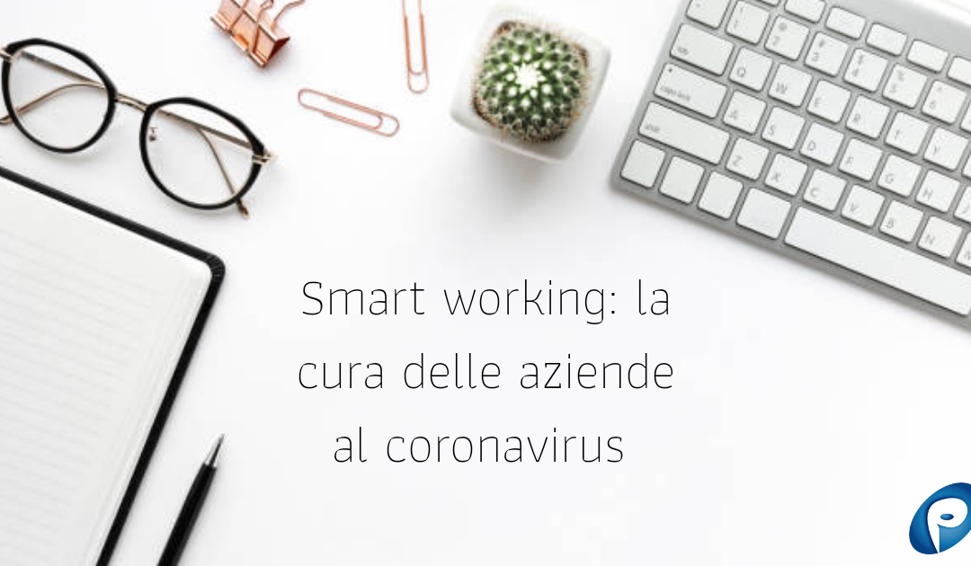 Smart working: la cura delle aziende al coronavirus